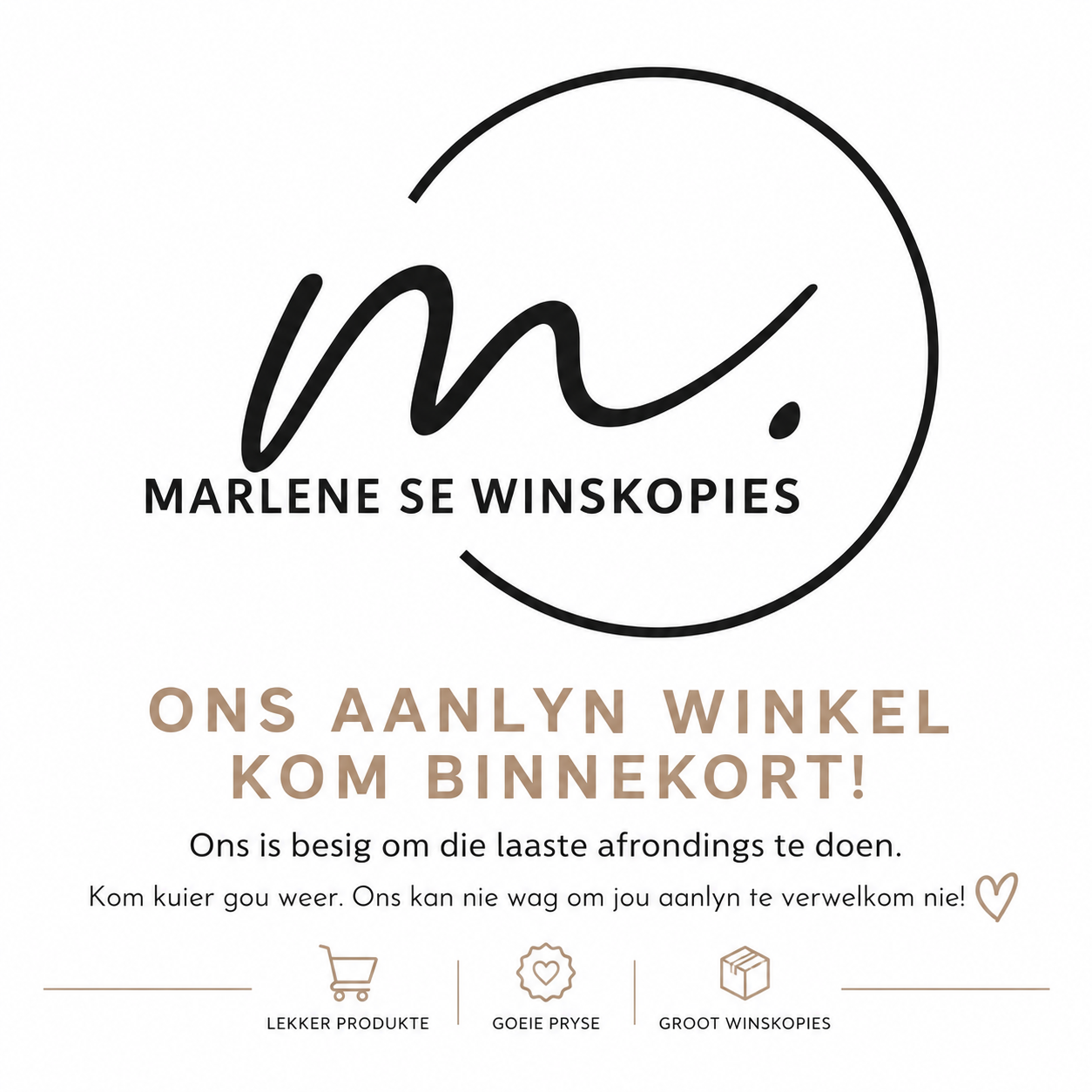 Marlene se Winskopies - Ons aanlyn winkel kom binnekort!